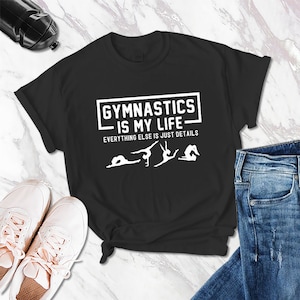 Girl Gymnastics Shirt Gymnastics Is My Life Shirt Female Gymnast Shirt Gymnast Shirt Gift For Gymnast Funny Gymnastics Tee