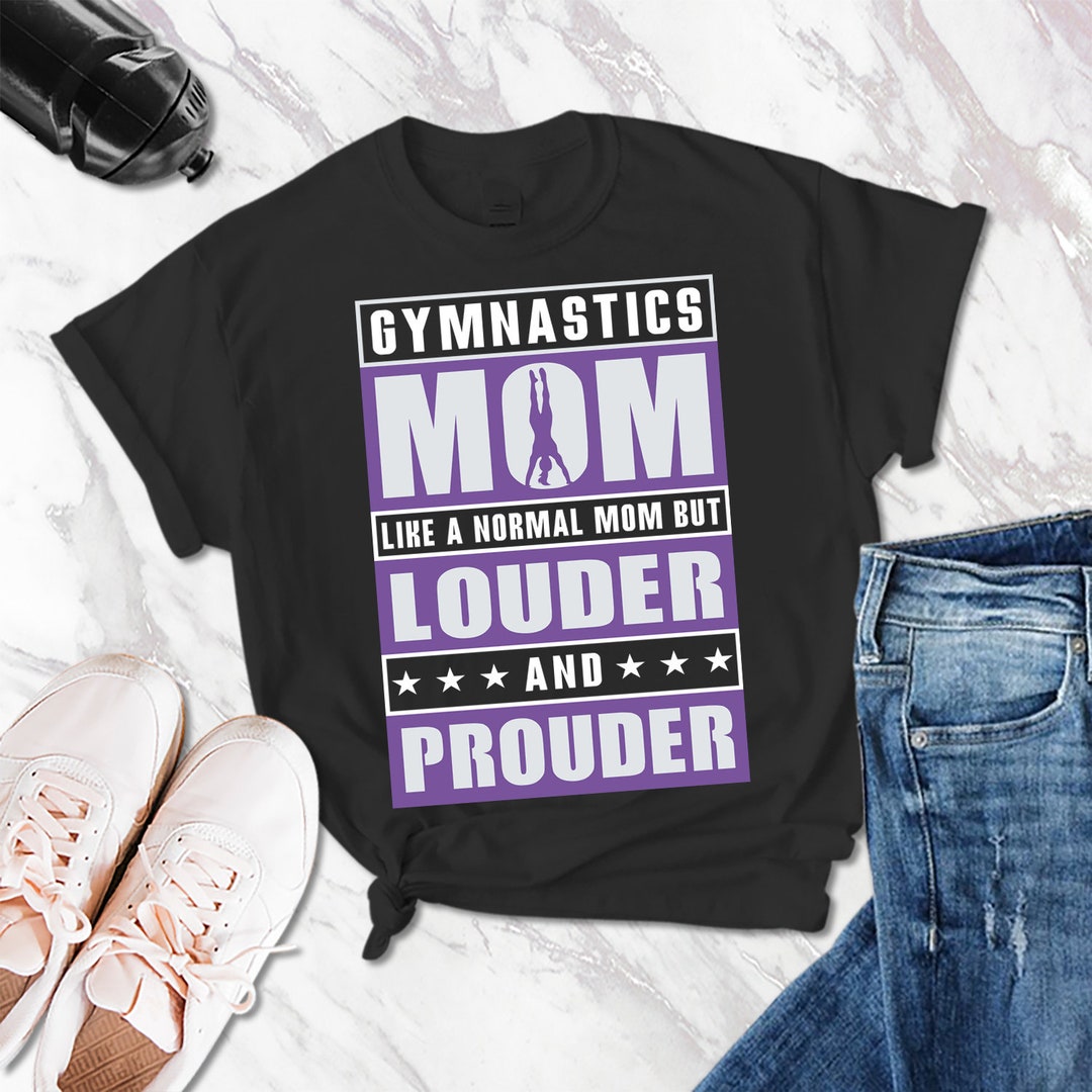 Gymnastics Shirt Gymnastics Mom Shirt Funny Gymnastics Mom Shirt Gymnastics Tshirt Gift for Gymnast Gymnastics Gift for Mom Gymnastics Gift Etsy