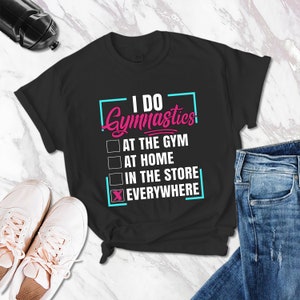 Camisa de gimnasia hago gimnasia en todas partes camiseta lista de verificación camiseta regalo para gimnasta gimnasta divertida gimnasia camisa