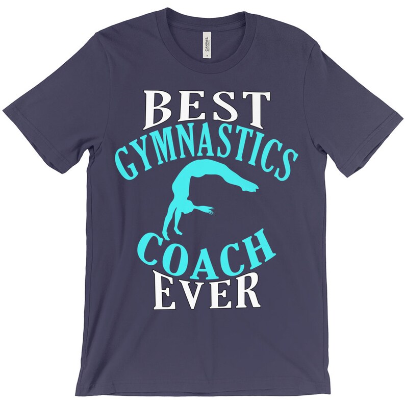 Gymnastics Shirt Best Gymnastics Coach Ever Shirt Gymnast Etsy