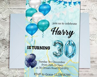 May include: A blue and white birthday invitation with balloons and a banner. The invitation says "join us to celebrate Harry is turning 30". The invitation also includes the date, time, and location of the party.