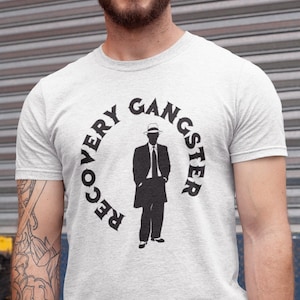Recovery Gangster - #1 Original T-Shirt