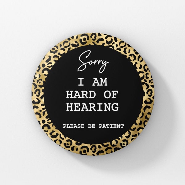 Hard of hearing Badge | Please Be Patient Badge | Lockdown Badge | Button