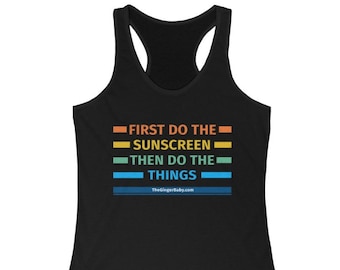First Do The Sunscreen - Funny Tank For Gingers | Great Girlfriend Gift | Cute Top for Mom | Redhead Shirt | Fun Workout Top For Red Hair