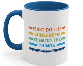 First Do The Sunscreen Coffee Mug | Funny Mug For Gingers | Gift for Person With Red Hair | Redhead Mug | Cute Mug for Ginger