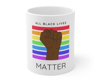 All Black Lives Matter Mug 11oz