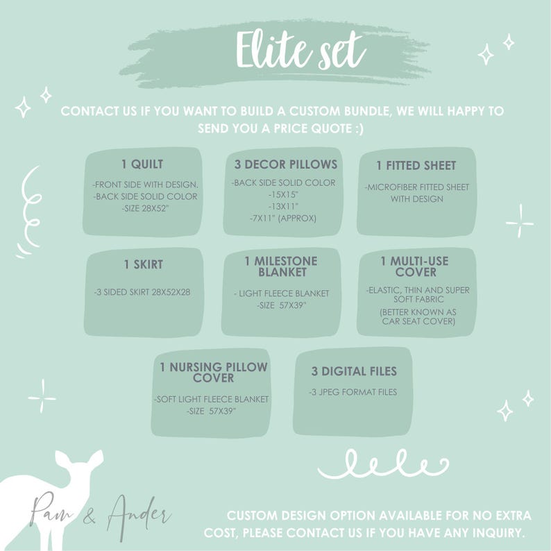 May include: A graphic showing the items included in an "Elite Set" of baby bedding. The set includes a quilt, skirt, milestone blanket, fitted sheet, multi-use cover, nursing pillow cover, and three digital files. The text "Elite Set" is in a large font at the top of the graphic. The text "Contact us if you want to build a custom bundle, we will happy to send you a price quote :)" is below the title. The graphic is on a light blue background.