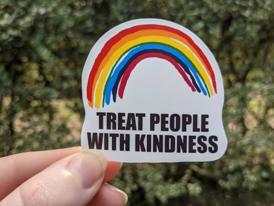 Treat People Kindness Rainbow Sayings Motto Sticker