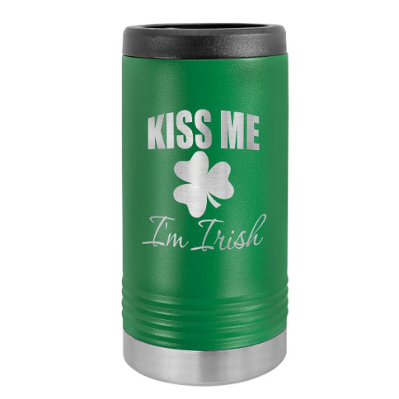May include: Green stainless steel can cooler with a silver shamrock and the text "Kiss Me I'm Irish".