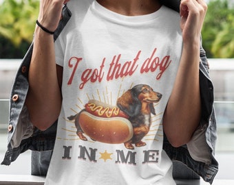 Tengo ese perro caliente en mí Camiseta de mamá Dachshund Camiseta de perro caliente Camiseta de daschund Camiseta de amante de los perros calientes Humor fuera de bolsillo Camiseta de Dachshund Mamá Doxie