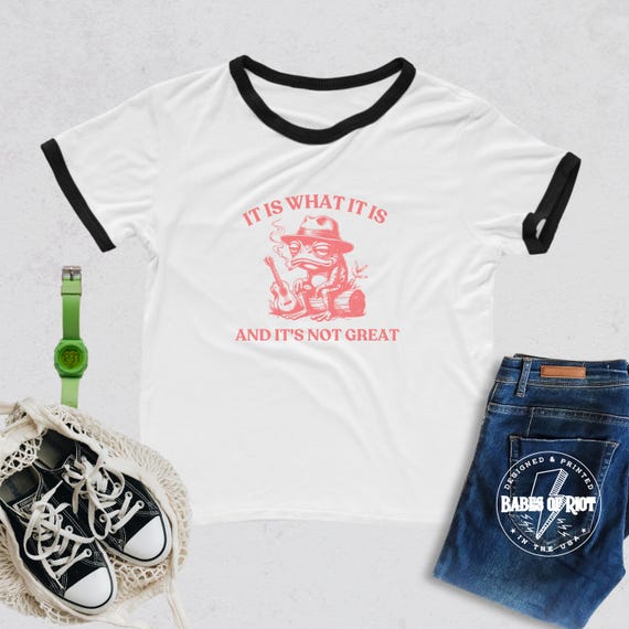 It Is What It Is Funny Vintage Frog Shirt Political Meme Shirt Mood Gifts Funny Mood shirt Eat the Rich Shirt Retro Ringer Shirt Frog Lovers