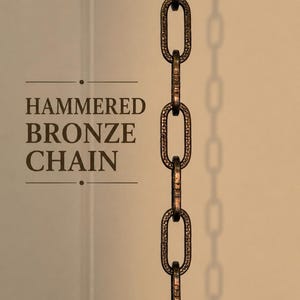 May include: A vertical bronze chain featuring oval-shaped links with a textured, hammered finish. The text HAMMERED BRONZE CHAIN is displayed to the left of the chain, framed by two horizontal lines with small dots at the center of each line.