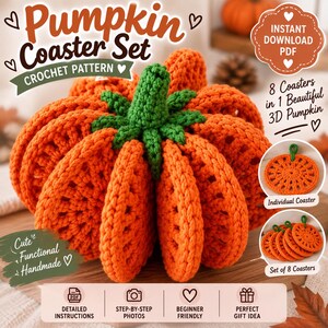 May include: A crochet pattern for a pumpkin coaster set, featuring a 3D orange pumpkin made of eight individual orange coasters with green stems. The text includes Pumpkin Coaster Set, Crochet Pattern, 8 Coasters in 1 Beautiful 3D Pumpkin, and Cute Functional Handmade.