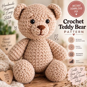 Peut inclure: Un ours en peluche crocheté beige clair avec des yeux en plastique noir et un nez brodé marron. L'image contient le texte : Handmade Happiness in Every Stitch, Instant Download PDF, Crochet Teddy Bear Pattern, Detailed Instructions, Photo Tutorial, Beginner Friendly, Easy to Follow, Create Your Own Cuddly Friend Today, et Made With Love.