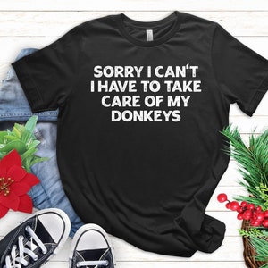 Donkey Shirt, Donkey Gifts, Farmer Donkey Shirt, Donkey Mom, Mule Shirt, Pet Donkey Tee, Donkey Lover Shirt, Mens Womens Unisex Animal Lover