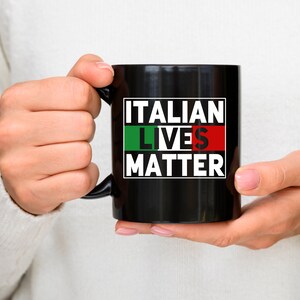 Italian Lives Matter Mug: Roma Italia Coffee Mug (11oz)