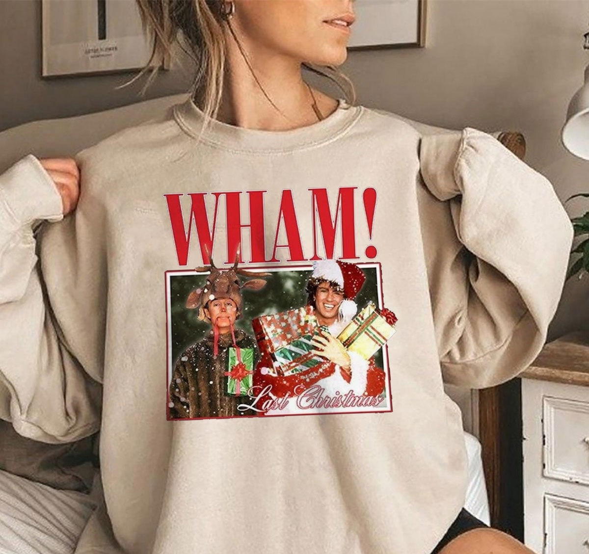 Wham Last Christmas Sweatshirt, George Michael Wham Last Christmas Sweatshirt