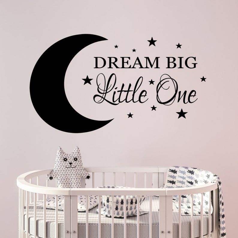 Nursery Wall Quote Wall Sticker Dream Big Little One Transfer Etsy
