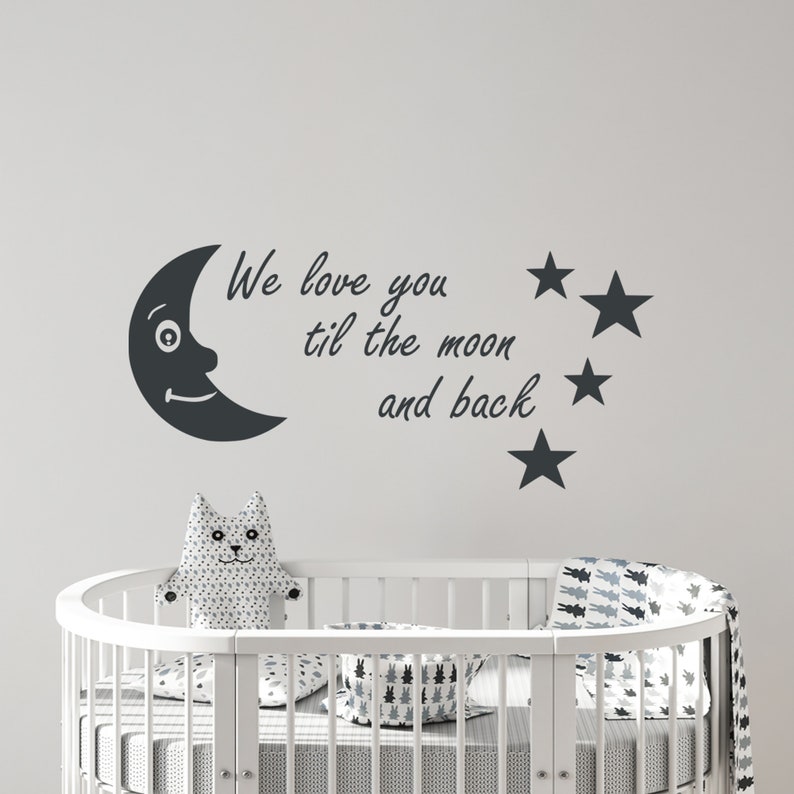 We love you to the moon and back nursery quote Wall Decal Sticker kids art v067