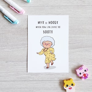 Carte postale « Why be moody when you can shake yo booty »