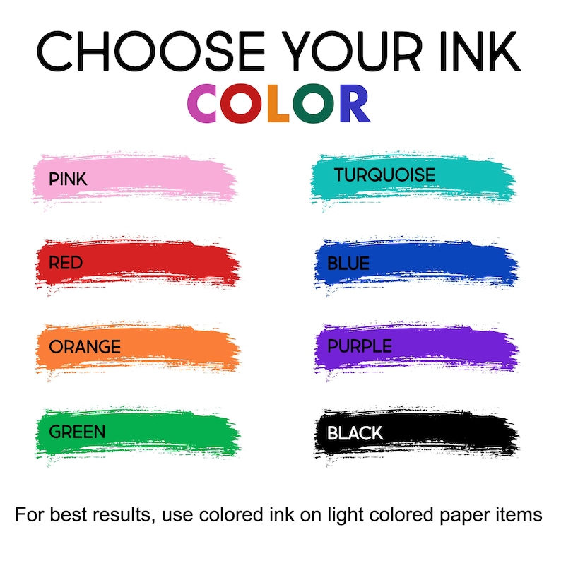 May include: A chart with the text "Choose Your Ink Color" and color swatches for pink, red, orange, green, turquoise, blue, purple, and black.