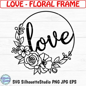 Circulo con FLORES y LOVE en SVG, Circulo floral, Flores, Adorno floral, San valentín, Archivos en svg para cricut y silhouette