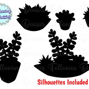 May include: Black silhouettes of various potted succulents and plants. The image includes a logo that says "Following Daisies" and the text "Silhouettes Included" in red.