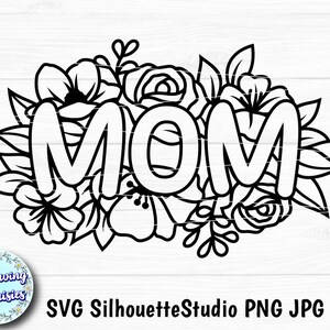 MOM SVG, Mom svg diseño, Día de la madre cricut svg, Feliz dia de la madre svg, Flores, Archivos en svg para cricut y silhouette