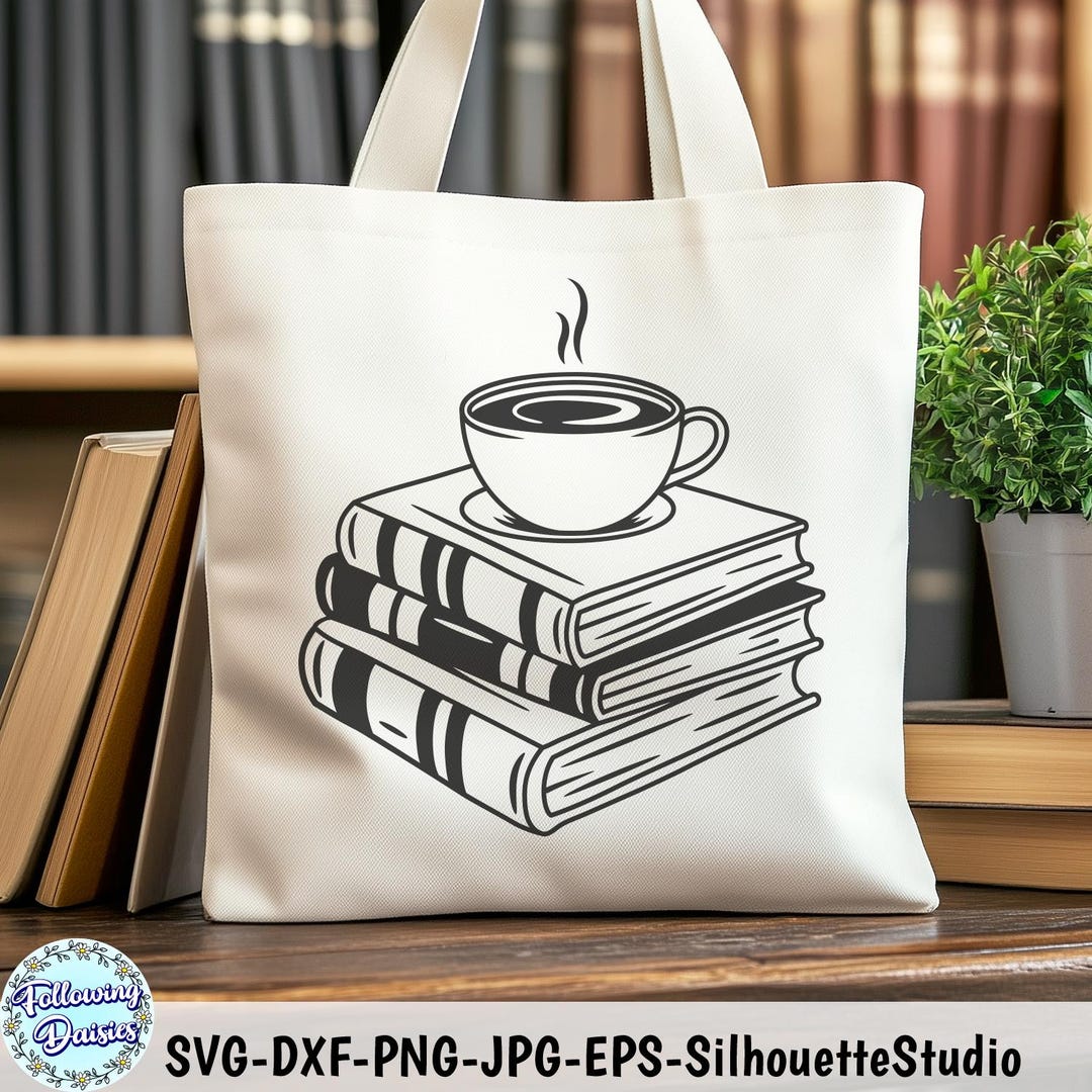 Books and Coffee SVG: Teacher, Book Lover Cut File, Cricut & Silhouette ...