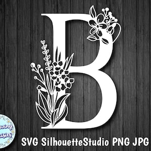 LETRA B Bloemen in SVG, Letter B versierd met bloemen, Snijmappen voor Cricut en Silhouette, Onmiddellijke download