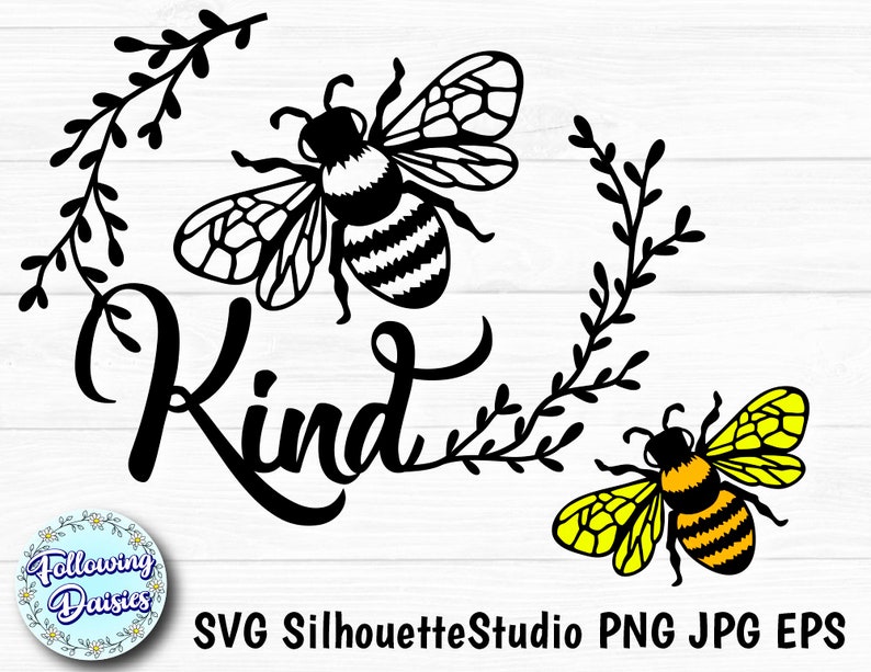 Free Free Free Bee Kind Svg 599 SVG PNG EPS DXF File