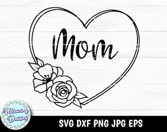MOM SVG, Mothers day svg, Cricut Mothers day svg, Mothers day svg file, Mom svg files, Heart svg, Svg files for cricut and silhouette