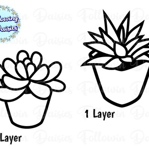 May include: Black and white line art of two succulent plants in pots. The text "1 Layer" is below each plant. The top left corner has a circular logo with the text "Following Daisies".