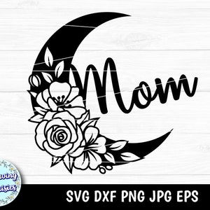 MOM SVG, Dia das mães svg, Cricut Dia das mães svg, arquivo svg Dia das mães, arquivos svg Mama, Moon svg, arquivos svg para cricut e silhouette