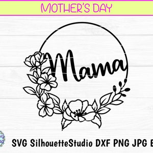 MAMA FLORAL CIRCLE svg, Fête des mères ronde svg, Mama fleur svg, Mama cercle floral, Mère svg, Fichiers Svg pour cricut et silhouette