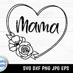 MAMA SVG, svg fête des mères, cricut fête des mères svg, fichier svg fête des mères, fichiers svg maman, coeur svg, fichiers Svg pour cricut et silhouette