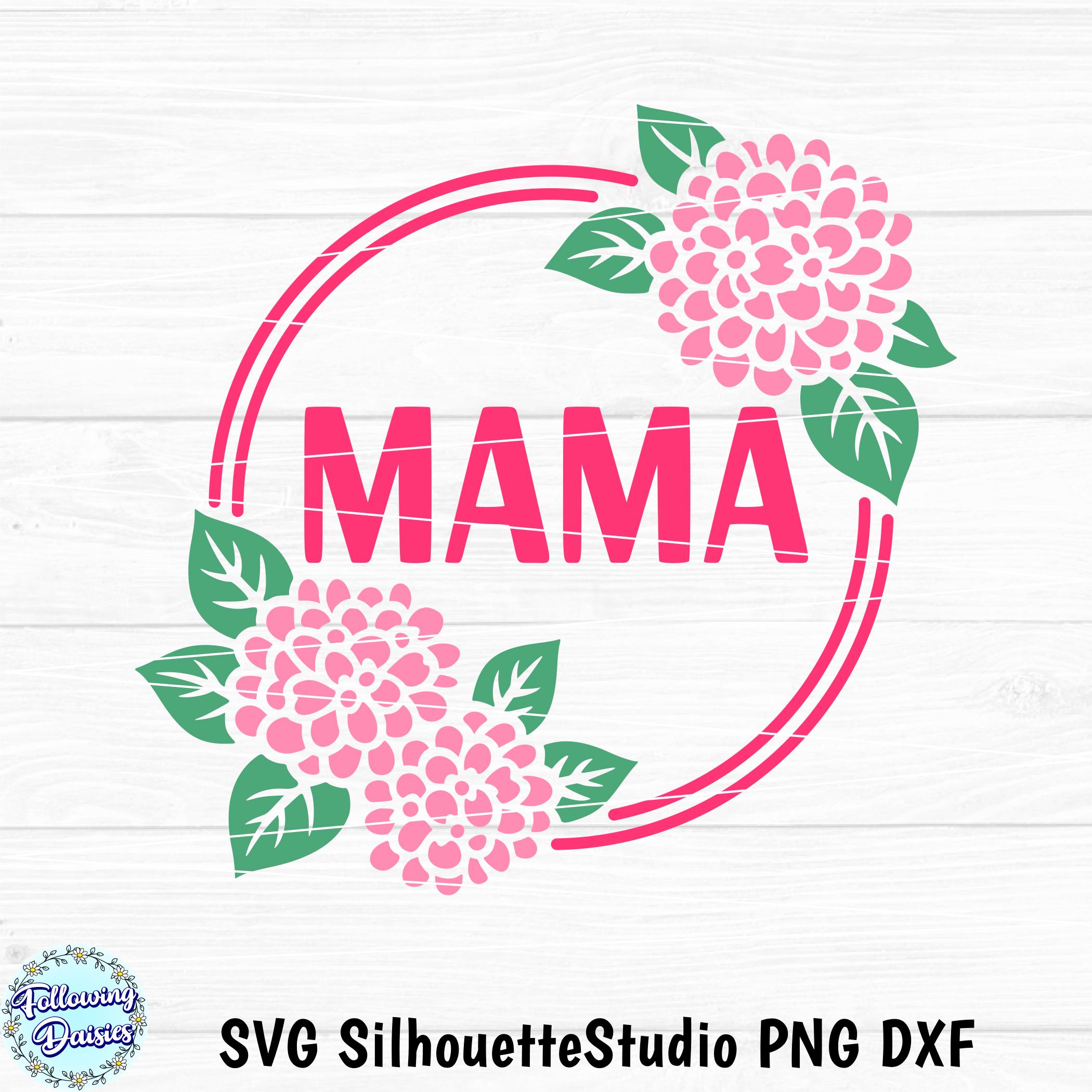 Floral Mama SVG, Hydrangea Frame, Mother’s Day Cut File for Cricut ...
