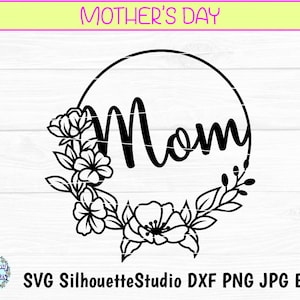 MAMMA CERCHIO FLOREALE in formato SVG, Festa della mamma rotondo in formato SVG, Cerchio floreale mamma, Mamma con fiori, Cerchio della festa della mamma, File Svg per cricut e silhouette