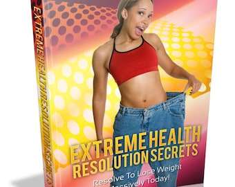 Extreme Health Resolution Secrets PDF eBook, Digital Download