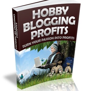 May include: A book cover with the title "Hobby Blogging Profits: Turn Your Passion Into Profits". The cover features a person sitting under a tree with a laptop and money bags.