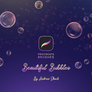 May include: A digital illustration of a Procreate brush set called "Beautiful Bubbles". The image features a dark blue background with a variety of transparent bubbles in different sizes. The text "Procreate Brushes" and "Beautiful Bubbles" is displayed in a colourful font.