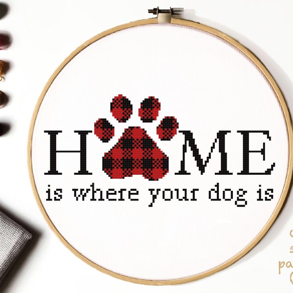 Home is where your dog is Modern Cross Stitch Pattern, quote counted cross stitch chart,buffalo plaid, hoop embroidery, Instant download PDF