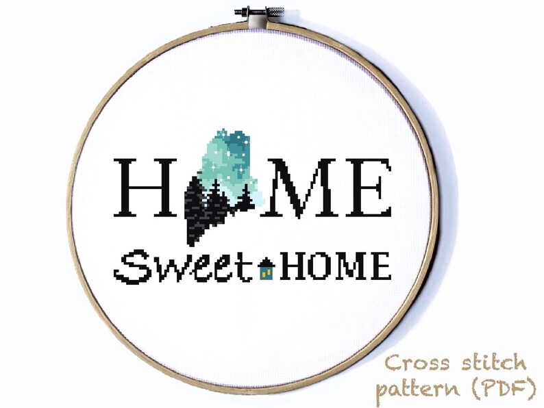 nature hoop embroidery Instant download PDF Maine state Home sweet home Modern Cross Stitch Pattern quote counted cross stitch chart