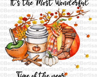 The Most Wonderful Time of the Year Fall Sublimation Graphics / Instant download / 300DPI / PNG-Digital file