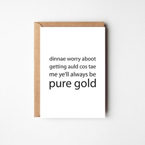 Dinnae Worry Aboot Getting Auld | Greeting Card | Scottish