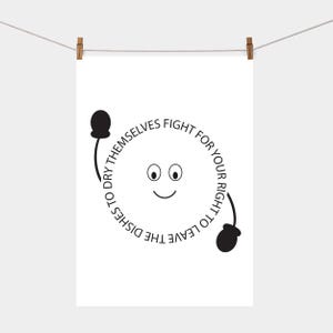 Fight For Your Right To Leave The Dishes To Dry Themselves | Tea Towel