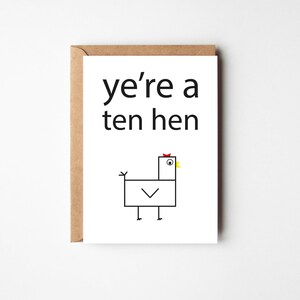 Ye&#39;re A Ten Hen | Greeting Card | Scottish