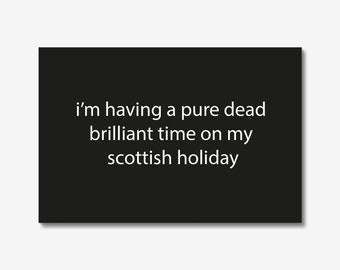 Pure Dead Brilliant Holiday In Scotland | Postcard