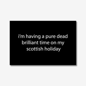Pure Dead Brilliant vacances en Ecosse | Carte postale