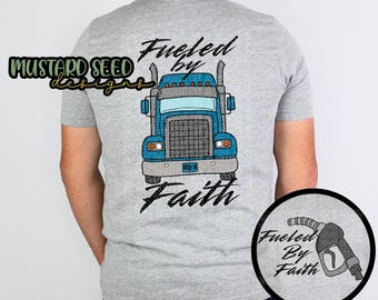 Fueled By Faith Trucker 18 Wheeler Made New Hebreeën 11 Faith Christian png-t-shirtbestandsontwerp